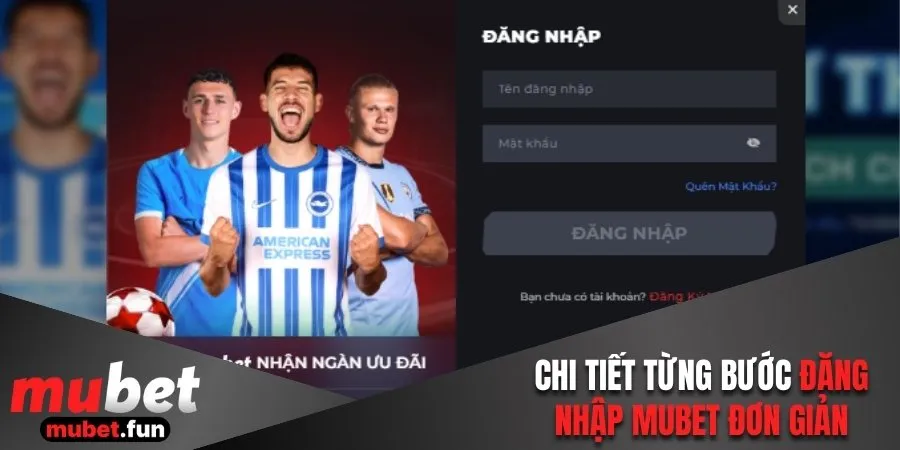 Chi tiết từng bước đăng nhập Mubet đơn giản