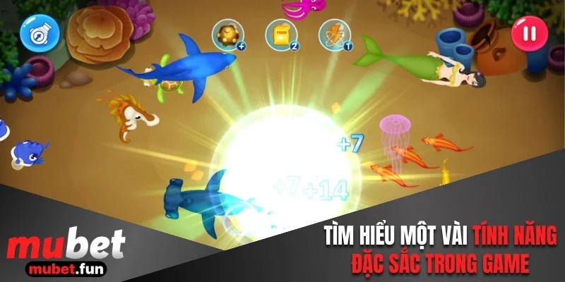 Tìm hiểu một vài tính năng đặc sắc trong game
